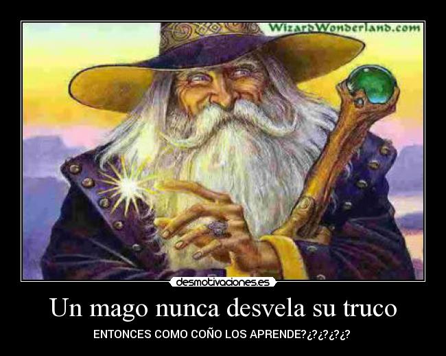 Un mago nunca desvela su truco - 