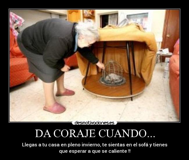 DA CORAJE CUANDO... - 