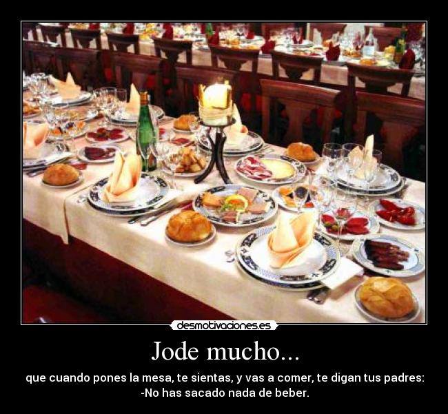 carteles padres mesa comida comer cubirtps jode mucho desmotivaciones