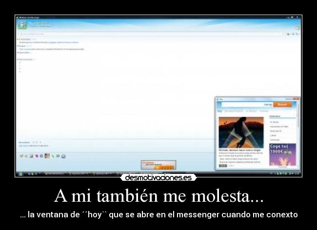 A mi también me molesta... -