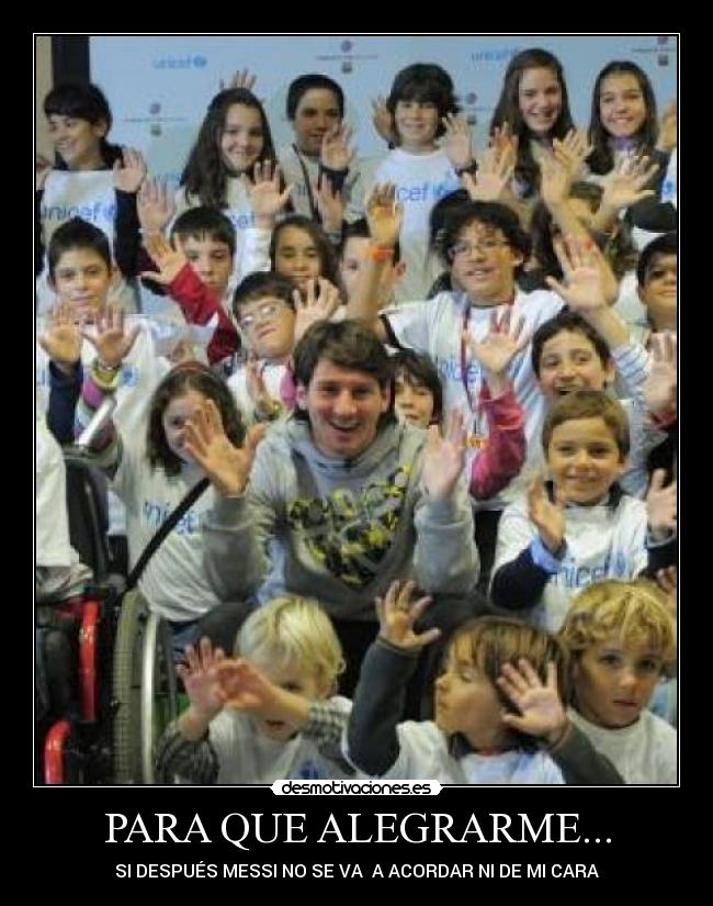 PARA QUE ALEGRARME... -