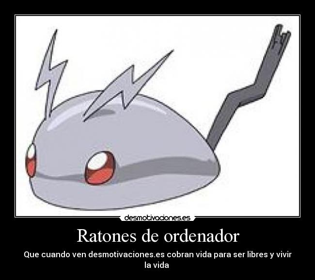 Ratones de ordenador - Que cuando ven desmotivaciones.es cobran vida para ser libres y vivir la vida