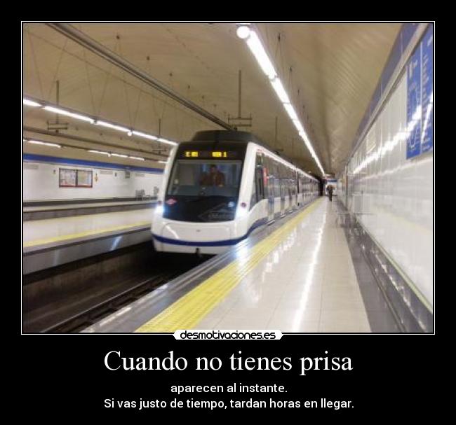 Cuando no tienes prisa - 