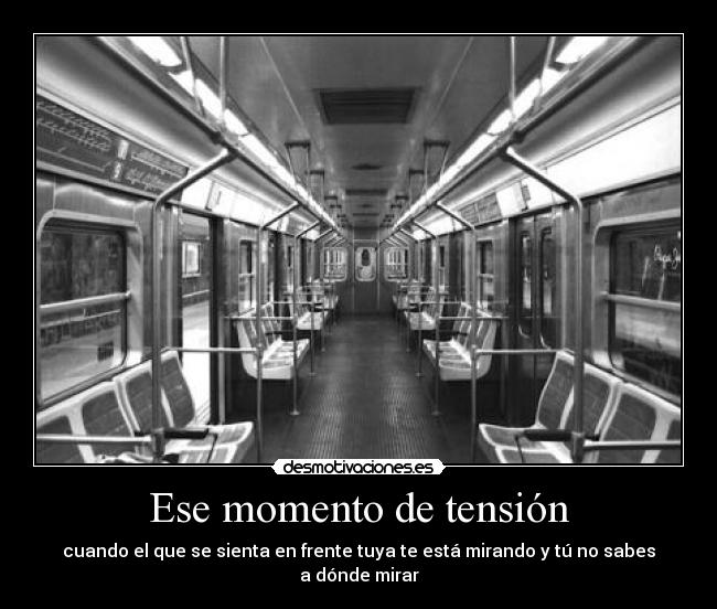 Ese momento de tensión -