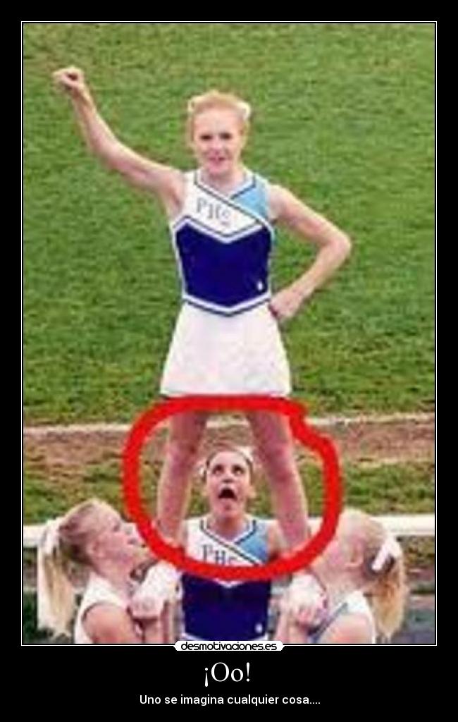 ¡Oo! - Uno se imagina cualquier cosa....