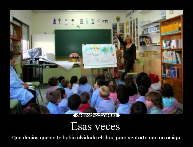 Esas veces -