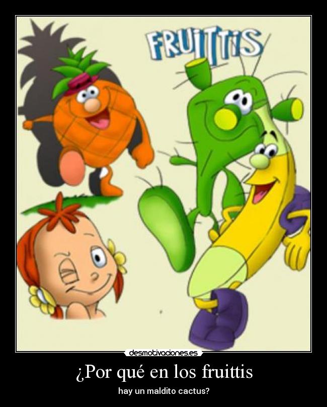 carteles cactus fruittis desmotivaciones