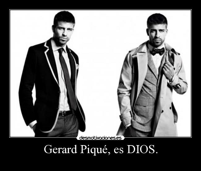 Gerard Piqué, es DIOS. -