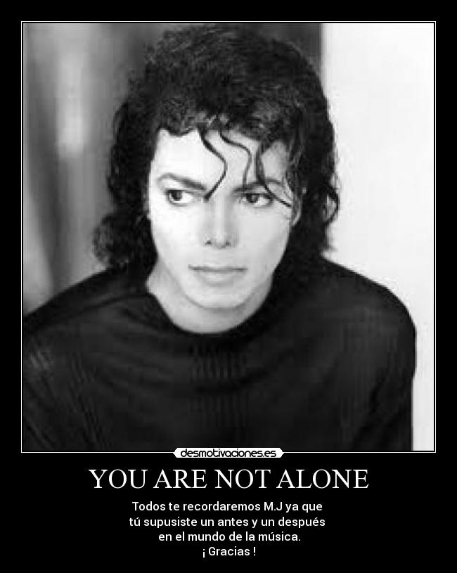 YOU ARE NOT ALONE - 