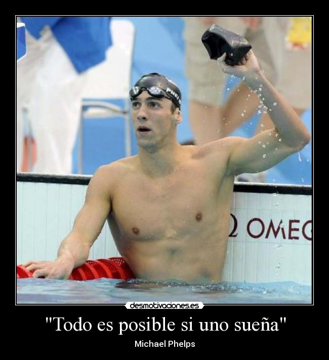 Todo es posible si uno sueña - Michael Phelps