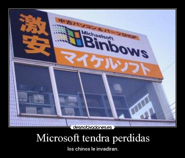 Microsoft tendra perdidas - los chinos le invadiran.