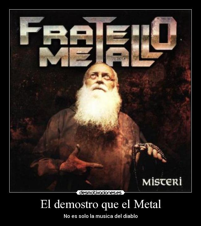 El demostro que el Metal - 