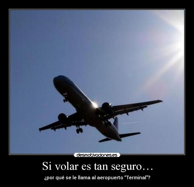 Si volar es tan seguro… - 