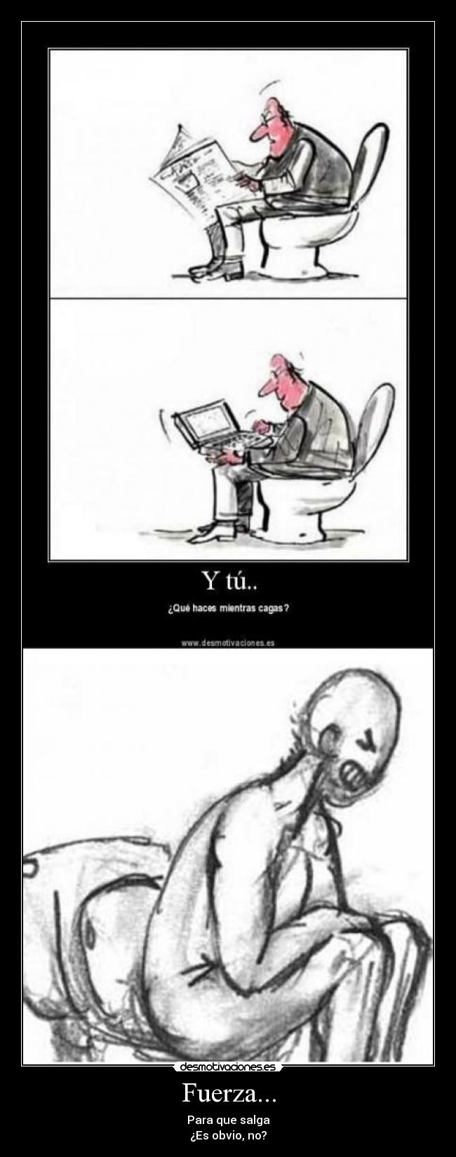 Fuerza... - Para que salga
¿Es obvio, no?