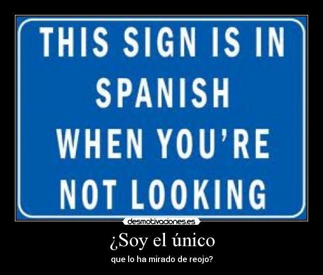 ¿Soy el único -