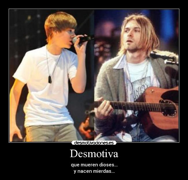 Desmotiva - que mueren dioses...
y nacen mierdas...
