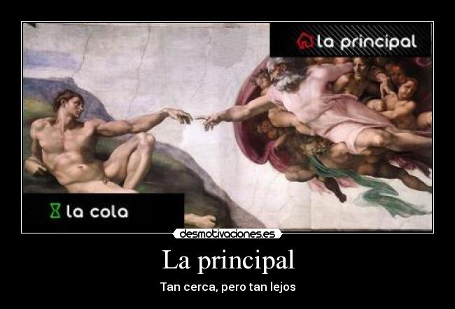 La principal - Tan cerca, pero tan lejos
