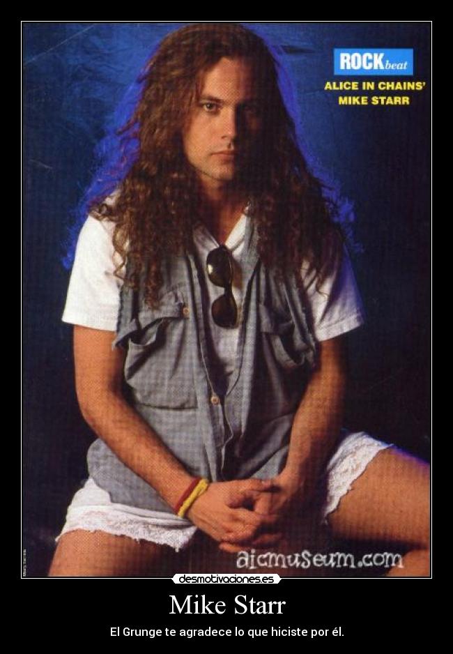 Mike Starr - El Grunge te agradece lo que hiciste por él.