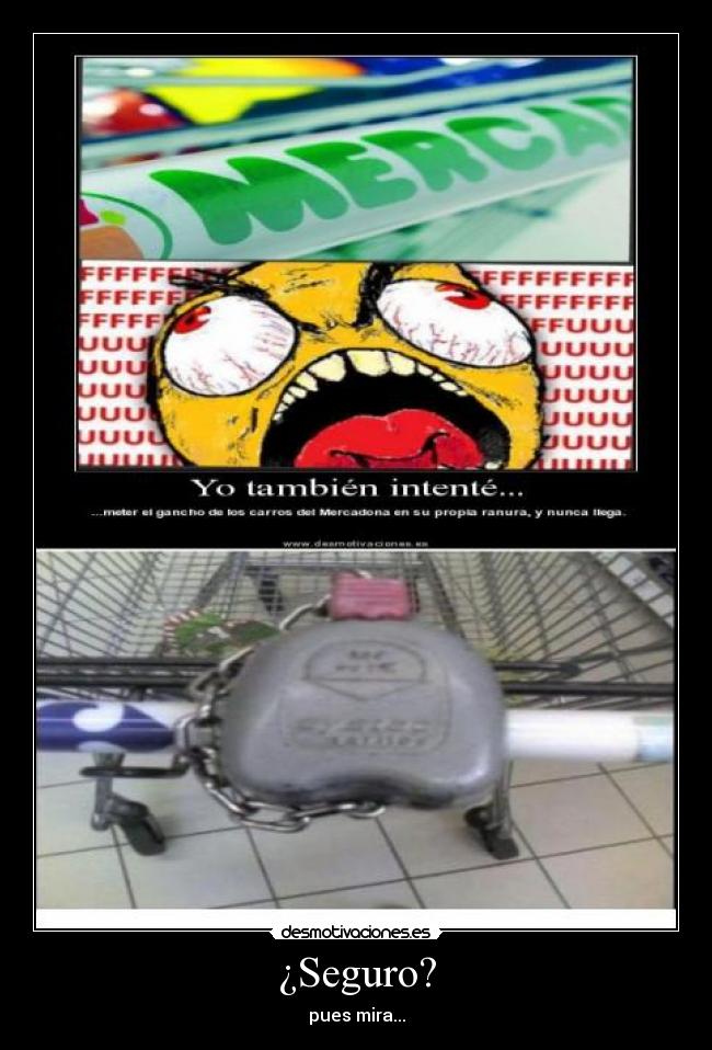 ¿Seguro? - pues mira...