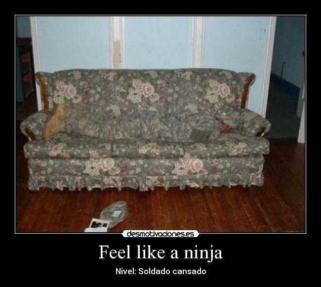 Feel like a ninja - 