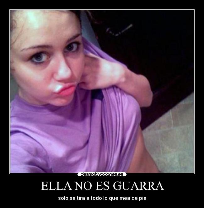 ELLA NO ES GUARRA - 