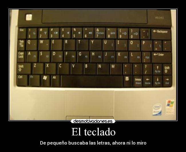 El teclado - De pequeño buscaba las letras, ahora ni lo miro