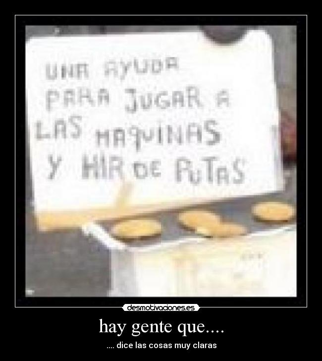 hay gente que.... - 