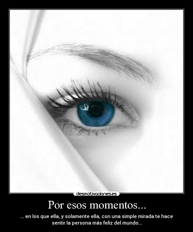 Por esos momentos... - 