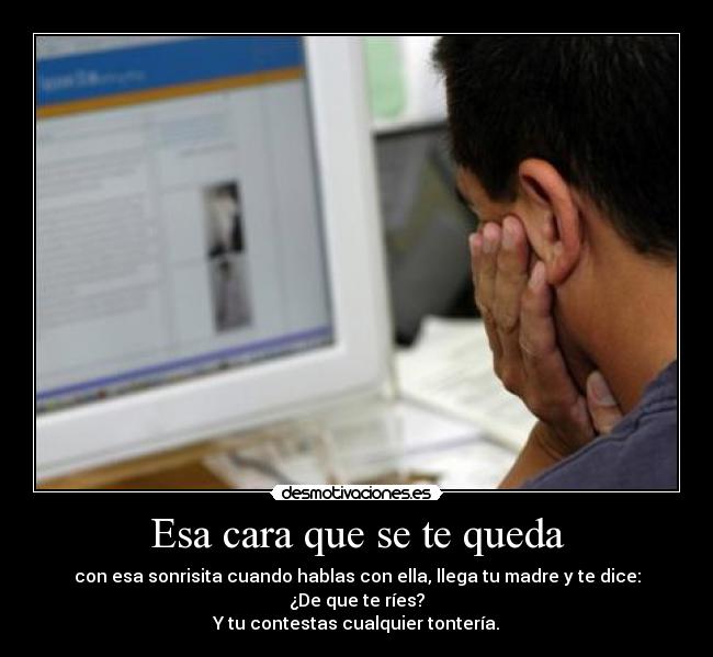 Esa cara que se te queda - 