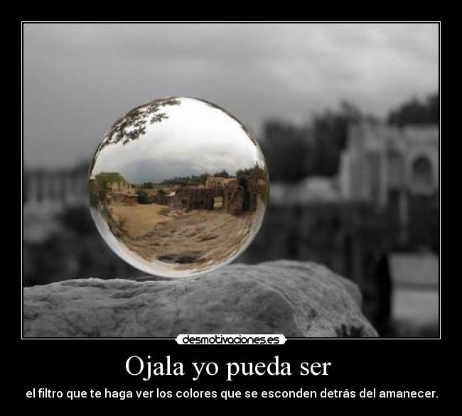 Ojala yo pueda ser -