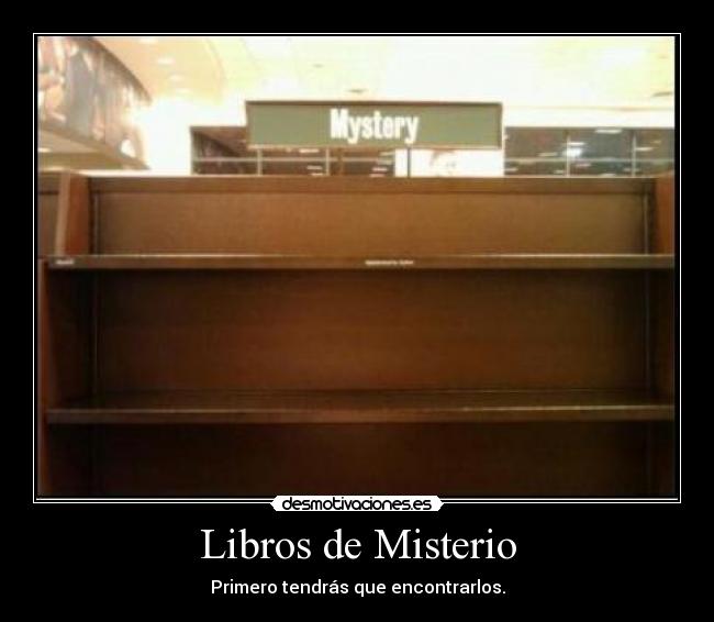 Libros de Misterio - Primero tendrás que encontrarlos.
