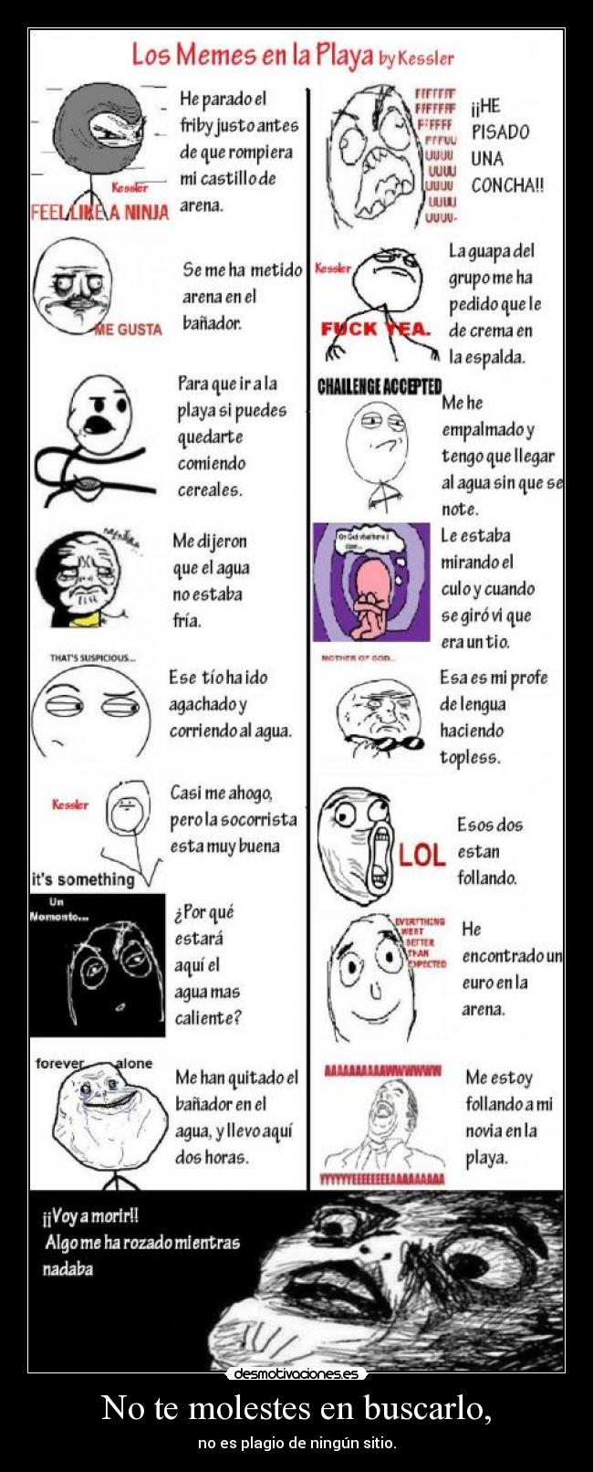 No te molestes en buscarlo, -