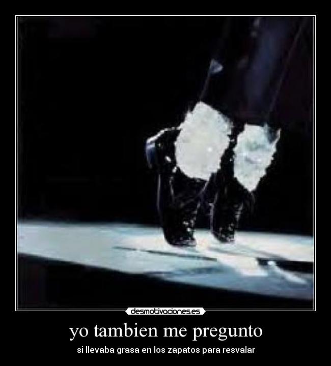 yo tambien me pregunto -