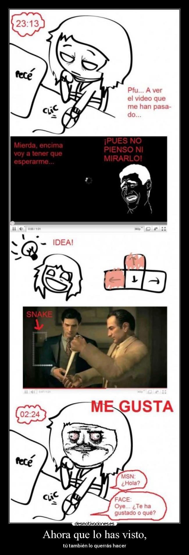 Ahora que lo has visto, -