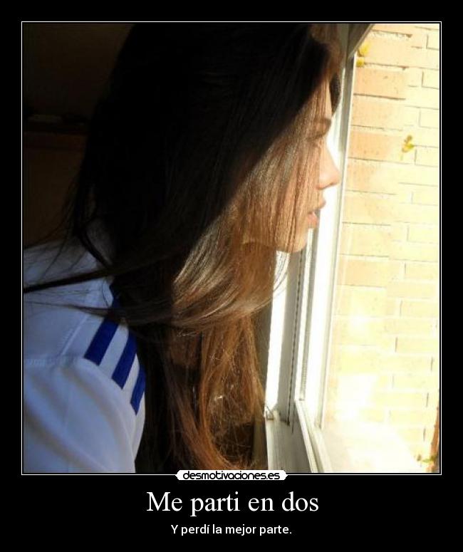Me parti en dos -