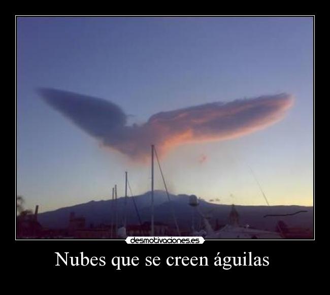 Nubes que se creen águilas  - 
