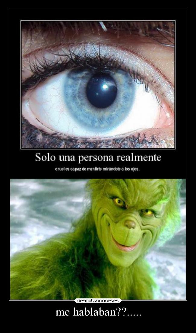 me hablaban??..... -