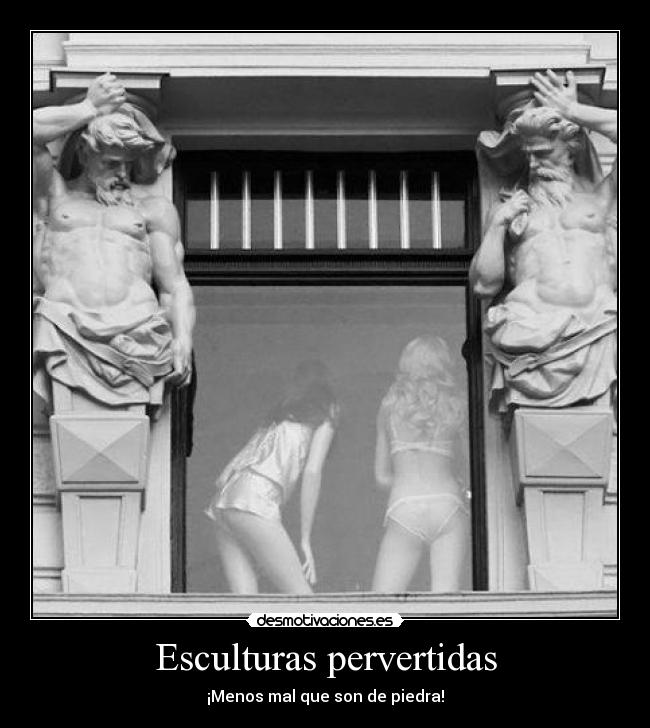 Esculturas pervertidas - ¡Menos mal que son de piedra!