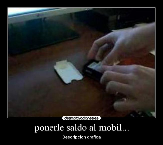 ponerle saldo al mobil... - 