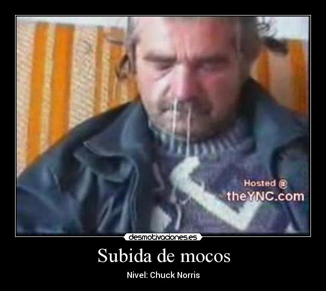 Subida de mocos - 