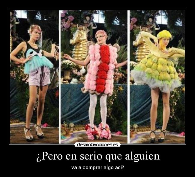 ¿Pero en serio que alguien - va a comprar algo así?