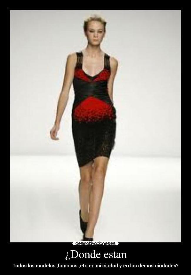 ¿Donde estan - Todas las modelos ,famosos ,etc en mi ciudad y en las demas ciudades?