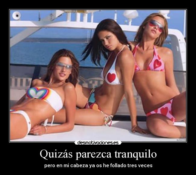 Quizás parezca tranquilo -