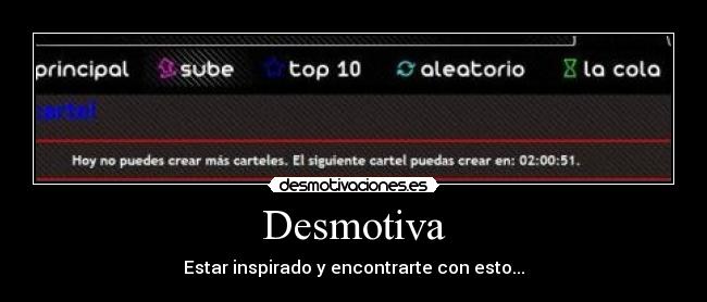Desmotiva - Estar inspirado y encontrarte con esto...