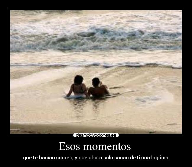 Esos momentos -