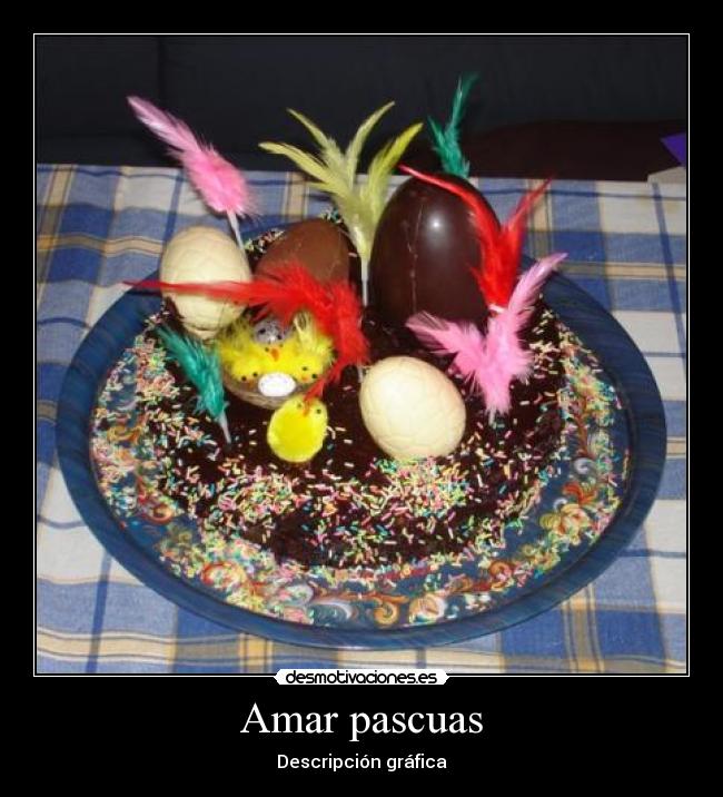 Amar pascuas - Descripción gráfica