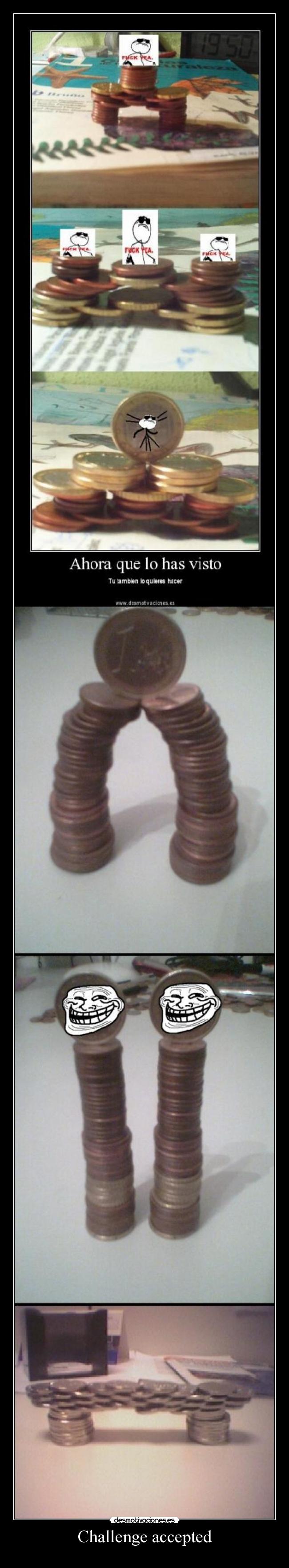 Challenge accepted - 