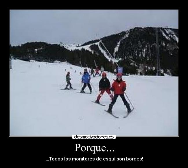 Porque... -