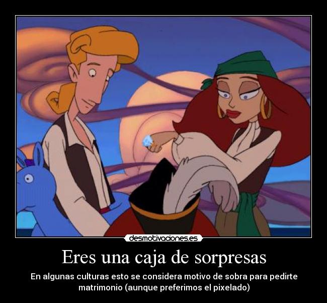 Eres una caja de sorpresas - 