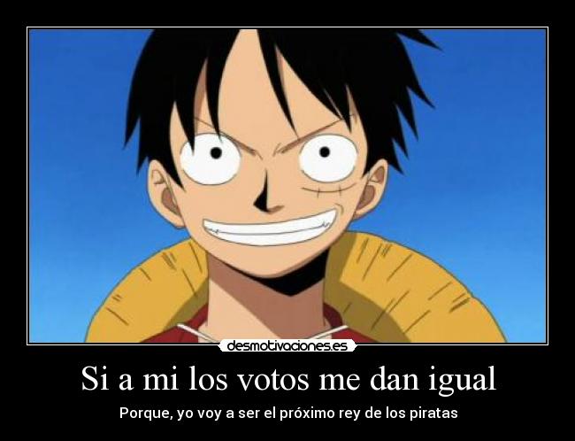 Si a mi los votos me dan igual -